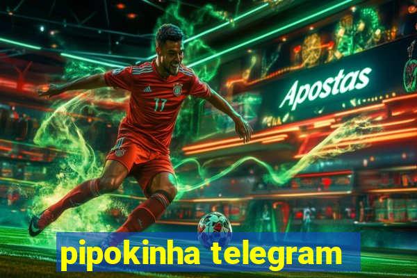 pipokinha telegram